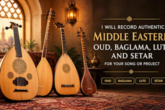 record authentic middle eastern oud, baglama, lute and sitar for your song