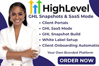ghl snapshots, ghl saas mode, white label setup client portals for gohighlevel