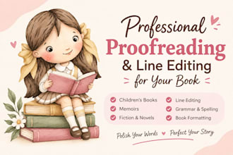 proofread my children book, memoir, line edit, fiction, children book formatting