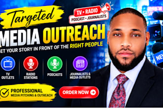 pitch press releases to journalists, podcasts, radio and TV media outlets online