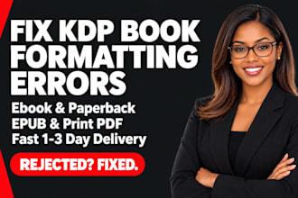 fix KDP book formatting errors for ebook and paperback, epub and print PDF