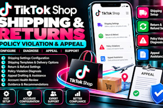 configure tiktok shop shipping, returns and assist with policy violations appeal