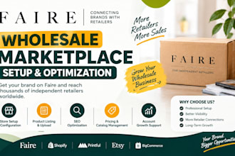 setup, optimize faire wholesale store marketing and bulk product listing or SEO