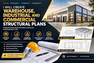create warehouse, industrial and commercial structural plans