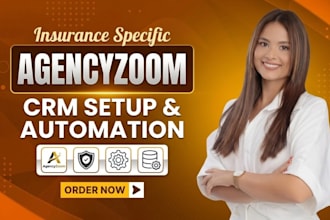 set up and automate your agencyzoom CRM for insurance agencies