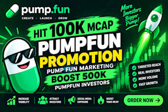 hit 100k mcap pump fun promotion pump fun marketing boost 500k pumpfun investors