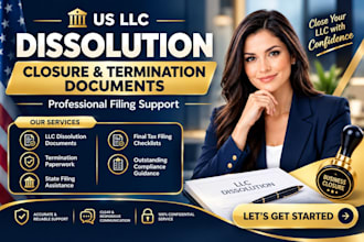 prepare US llc dissolution documents and final tax filing checklists