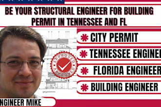be your structural engineer for building permit in tennessee and fl