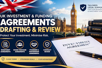draft and review UK investment, investor and funding agreements