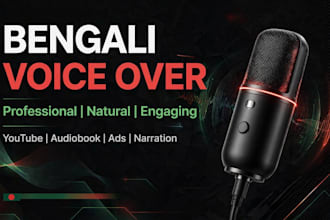 do professional bengali voice over for youtube videos and ads