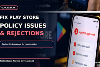 fix play store app rejected issues and play console policy violations