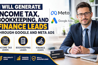 generate income tax, bookkeeping, and finance leads through google and meta ads