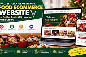 set up a food ecommerce website for festive treats gift hampers and online order