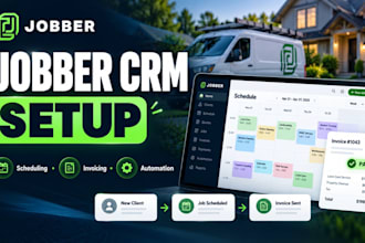 set up jobber CRM, scheduling, invoicing and workflow automation