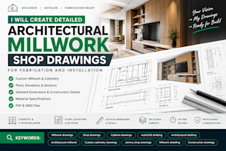 detailed architectural millwork shop drawings for fabrication and installation