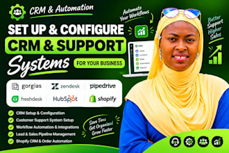 set up gorgias zendesk pipedrive freshdesk hubspot  shopify CRM automation