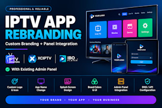 rebrand iptv smarters, xciptv, ibo player, nextv with admin panel