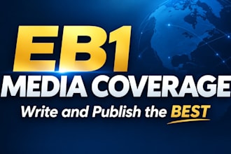 help write media coverage article eligible for top media outlet publication eb1
