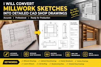 convert millwork sketches into detailed cad shop drawings