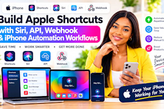 build apple shortcuts with siri API webhook and iphone automation workflows