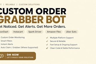 build doordash bot, spark driver bot, instacart bot, and order grabber bot