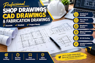 create shop drawings, cad drawings, fabrication drawings, architectural drawings