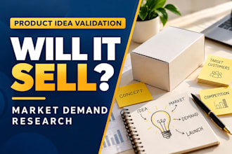 conduct market research to validate your product or business idea