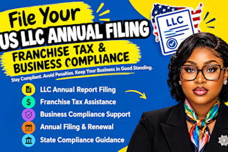 file US llc annual report, franchise tax, annual filing and business compliance