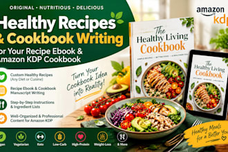 develop healthy recipes, diet meal plans, recipe ebooks and amazon KDP cookbooks