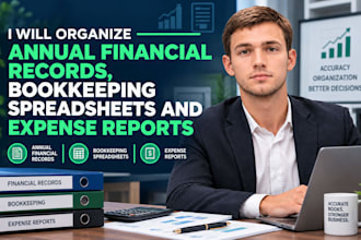 organize annual financial records, bookkeeping spreadsheets and expense reports