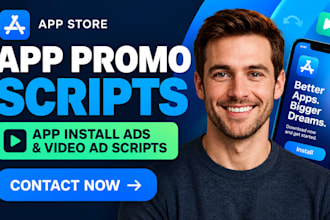 write app promo scripts app install ads mobile app video ad scripts