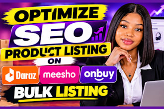 optimize seo product listing on daraz meesho onbuy product listing bulk listing