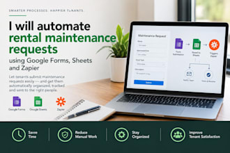 automate rental maintenance requests using google forms, sheets and zapier