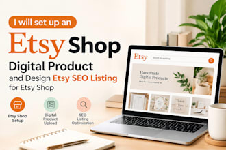 setup an etsy shop digital product and design etsy seo listing for etsy shop