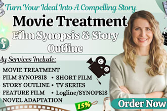 write a professional movie treatment, film synopsis, and story outline