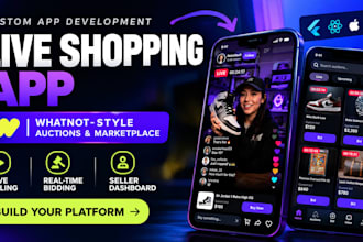 develop a live shopping app, auction app and whatnot clone