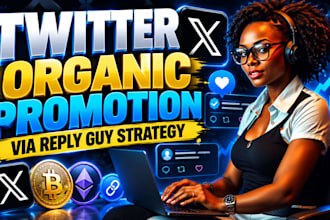 manage your x account and twitter organic growth promotion