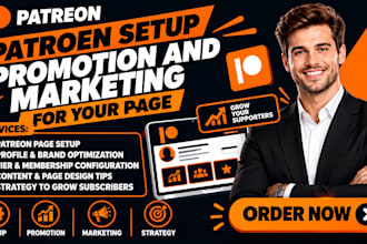 set up patreon, promotion and do marketing for your page