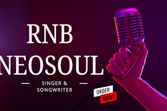 sing smooth soulful rnb vocals for your original song