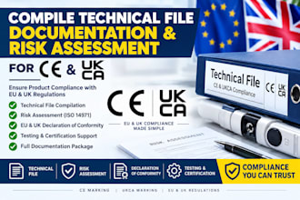 compile technical file documentation and risk assessment for ce and ukca