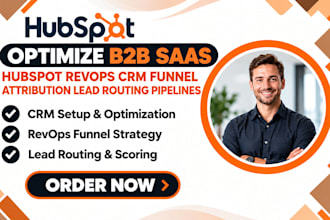 optimize b2b saas hubspot revops CRM funnel attribution lead routing pipelines