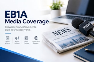 write and publish media articles in top news outlets for eb1a visa support