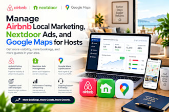 manage airbnb local marketing, nextdoor ads, and google maps for hosts