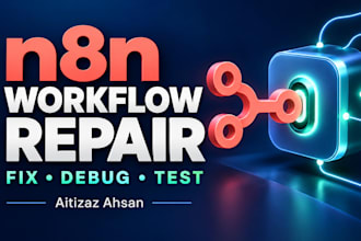 fix n8n workflows, debug errors and repair API integrations