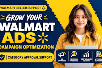 setup walmart campaigns manage walmart category approval optimize walmart market