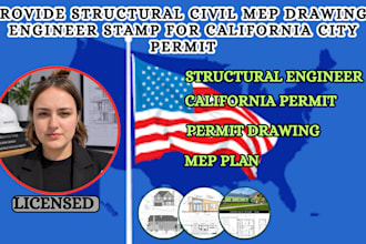 provide structural civil mep drawings engineer stamp for california city permit