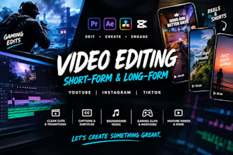edit engaging gaming videos, montages and shortform content