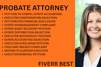 be your probate lawyer for estate accounting disputes and executor misconduct