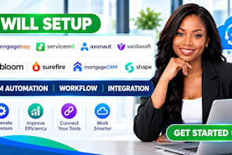 setup engagebay servicem8 axonaut vanillasoft bloom surefire mortgagecrm shape