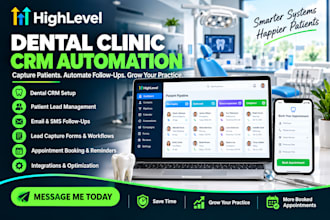 setup dental clinic dental crm crm automation dental automation gohighlevel
